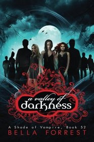 A Shade of Vampire 52: A Valley of Darkness (Volume 52)