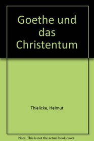 Goethe und das Christentum (German Edition)