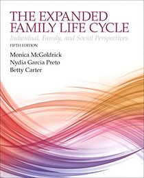 The Expanding Family Life Cycle: Individual, Family, and Social Perspectives (5th Edition)