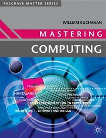 Mastering Computing (Palgrave Masters Series (Computing))
