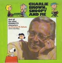 Charlie Brown, Snoopy and Me and All the Other Peanuts Characters
