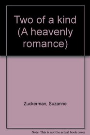 Two of a kind (A heavenly romance)