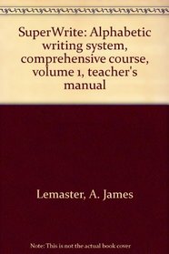 SuperWrite: Alphabetic writing system, comprehensive course, volume 1, teacher's manual