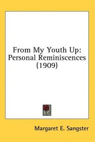 From My Youth Up: Personal Reminiscences (1909)