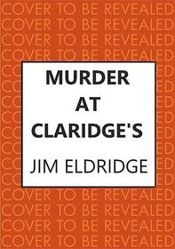 Murder at Claridge's: The elegant wartime whodunnit (Hotel Mysteries, 3)