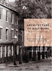 The Architecture of Baltimore : An Illustrated History