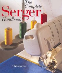 The Complete Serger Handbook