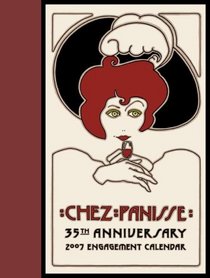 Chez Panisse 35th Anniversary 2007 Engagement Calendar