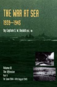 War at Sea 1939-45: The Offensive 1st June 1944-14th August 1945official History of the Second World War (Official History of the Second World War)