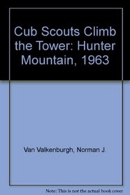 Cub Scouts Climb the Tower: Hunter Mountain, 1963
