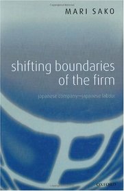 Shifting Boundaries of the Firm: Japanese Company - Japanese Labour