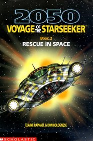 Rescue in Space (2050 Voyage of the Starseeker)