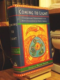 Coming to Light: Contemporary Translations of the : Native American Literatures of North America