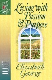 Luke: Living With Passion & Purpose