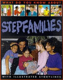 What Do You Know About Stepfamilies?