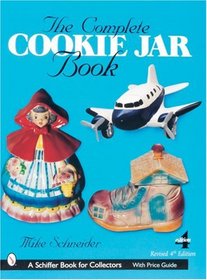 The Complete Cookie Jar Book (Schiffer book for collectors)