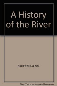 A History of the River: Poems