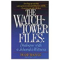 The Watchtower Files: Dialogue With a Jehovah's Witness
