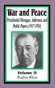 Presidential Messages, Addresses, and Public Papers 1917-1924 (Volume Two) (v. 2)