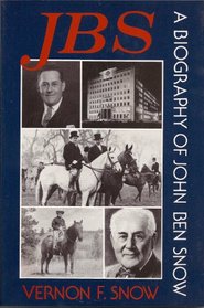 JBS: A Biography of John Ben Snow