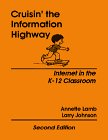 Cruisin' the Information  Highway: Internet in the K-12 Classroom, 2nd Edition