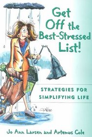 Get Off the Best Stressed List: Strategies for Simplifying Life