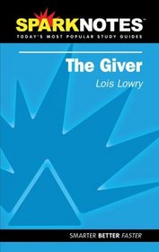 The Giver (SparkNotes Literature Guide) (SparkNotes Literature Guide)