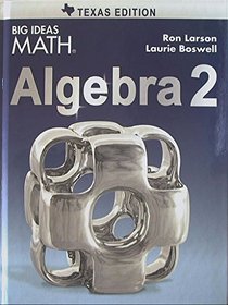 Big Ideas MATH, Algebra 2, Texas Edition, 9781608408160, 1608408167