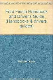 Ford Fiesta Handbook and Driver's Guide (Handbooks & Drivers' Guides)