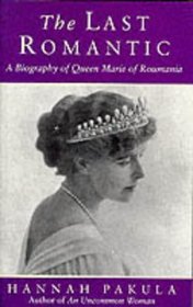 The Last Romantic: Biography of Queen Marie of Roumania (Phoenix Giants)