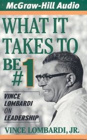 What It Takes To Be #1 : Vince Lombardi on Leadership