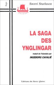 La Saga des Ynglingar, traduit de l'islandais par Ingeborg Cavali