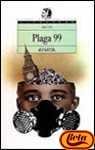 Plaga 99/ Plague 99 (Spanish Edition)