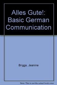 Alles Gute: Basic German for Communication