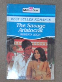 Savage Aristocrat (Bestseller Romance)