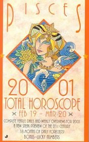 Pisces 2001 Total Horoscope (Total Horoscopes (Paperback))
