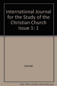 International Journal for the Study of the Christian Church Issue 1: 1