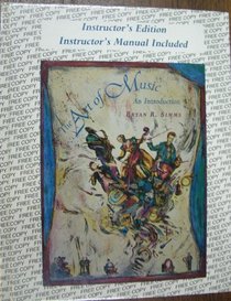 Instructor's manual to accompany The art of music: An introduction