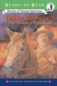 Teddy Roosevelt : The People's President (Ready-to-read SOFA)