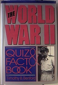 The World War II Quiz and Fact Book