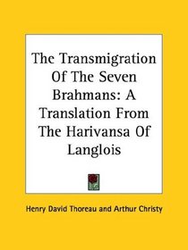 The Transmigration Of The Seven Brahmans: A Translation From The Harivansa Of Langlois