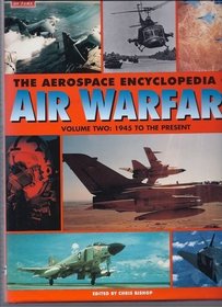The Aerospace Encyclopedia of Air Warfare (Volume Two: 1945 to the Present)