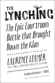 The Lynching: The Epic Courtroom Battle that Brought Down the Klan