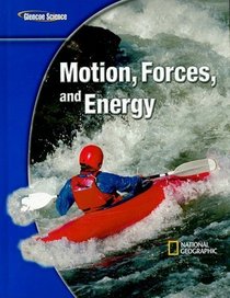 Glencoe Science Modules: Physical Science, Motion, Forces, and Energy, Student Edition