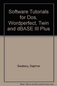 Software Tutorials for Dos, Wordperfect, Twin and dBASE III Plus