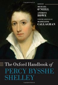 The Oxford Handbook of Percy Bysshe Shelley (Oxford Handbooks)