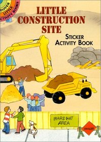 Little Construction Site Sticker Activity Bk (Dover Little Activity Books)