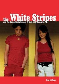 The White Stripes: and The Sound of Mutant Blues