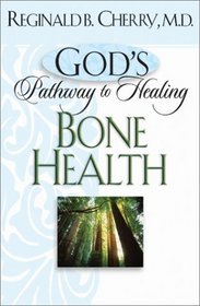 God's Pathway to Healing: Bone Health (God's Pathway to Healing)
