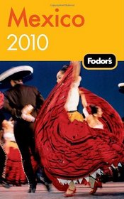 Fodor's Mexico 2010 (Fodor's Gold Guides)
